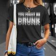 You May Be Drunk Tシャツ 彼女への贈り物
