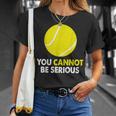 テニス ユーモア You Cannot Beerious ラケット スポーツ Tシャツ 彼女への贈り物