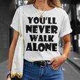 You'll Never Walk Alone 長袖tシャツ Tシャツ 彼女への贈り物