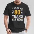 80Th Birthday It Took Me 80 Years Good 80歳 Tシャツ 面白い贈り物