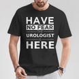 Have No Fear Urologist Is Here 面白い ギフト 仕事 ユーモア ジョブ Tシャツ 面白い贈り物