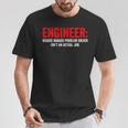 Humor De Ingeniería Porque Elolucionador De Problemas Rudo No Es Un Trabajo Camiseta unisex Regalos divertidos