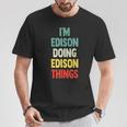 I'm Edison Doing Edison Things 楽しい 名前入り エジソン Tシャツ 面白い贈り物