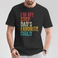 I’m My Step Dad’s Favorite Child Parent Family Quote T-Shirt Unique Gifts
