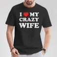 I Love My Crazy Wife Tシャツ 面白い贈り物