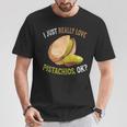 I Love Pistachios Ok Pistachos Lindos Y Divertidos Camiseta unisex Regalos divertidos