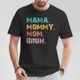 Mama Mommy Mom Bruh Retro Quote T-Shirt Unique Gifts