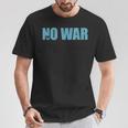 No War Peace No War No WarNo War Tシャツ 面白い贈り物