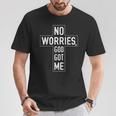 No Worries God-Got Me キリスト教 宗教 信仰 イエス 聖書 Tシャツ 面白い贈り物