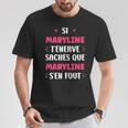 Nom Maryline T'énerve Humour Prénom Personnalisé Maryline T-Shirt Cadeaux drôles