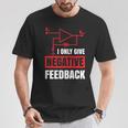 I Only Give Negative Feedback 電気ファニーエンジニア 長袖tシャツ Tシャツ 面白い贈り物
