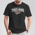 Sleep Deprived But Still Alive Tired Moms Club Mother's Day T-Shirt Unique Gifts