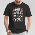 We Will Miss You 送別メッセージ 同僚 退職会 Tシャツ 面白い贈り物