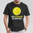 テニス ユーモア You Cannot Beerious ラケット スポーツ Tシャツ 面白い贈り物