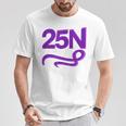 25N Diseño Feminista Camiseta unisex Regalos divertidos