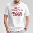 I Get Nervous Around Latinas Y2k Aesthetic Trendy Tシャツ 面白い贈り物