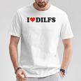 I Love Dilfs · I Love Hot Dads · Dilf Hunter Camiseta unisex Regalos divertidos