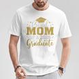 Mom Senior 2026 Proud Mom Of A 2026 Graduate Done 2026 T-Shirt Unique Gifts