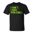 I Can't I Have Pickleball、皮肉、面白いピックルボール Tシャツ
