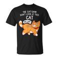 The Cat Game Don't Look At This Cat You Lost Kitten Tシャツ