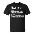 Eat Italian Drive German Marrywedish ユーモラスな言葉 Tシャツ