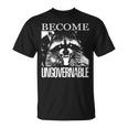 Raccoon Become Ungovernable Raccoon Tシャツ