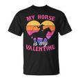 My Horse Is My Valentine Cowgirl Western Animal Lover T-Shirt
