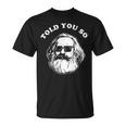 Karl Marx Told Youo 共産主義社会主義マルクス主義 Tシャツ