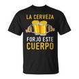 La Cerveza Forjó Este Cuerpo Beber Divertidas Cuello Camiseta unisex