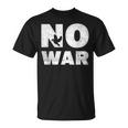 No War Peace No War No WarNo War Tシャツ