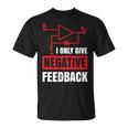 I Only Give Negative Feedback 電気ファニーエンジニア 長袖tシャツ Tシャツ