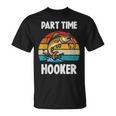 Part Time Hooker Fishing Hobbyist Tシャツ
