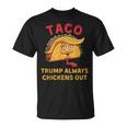 Taco Trump Always Chickens Out アンチトランプニックネーム Tシャツ