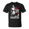Tis But Acratch 面白い 中世の戦士 ユーモア 騎士 Tシャツ