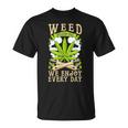 Weed 毎日を楽しむ Tシャツ