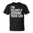 あなたの車を黙って判断してる面白いドライバーの名言 Tシャツ
