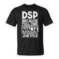 ダイレクトサポート プロフェッショナル Dsp ワーカー 介護者 おもしろ Dsp Tシャツ