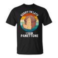 ヴィンテージ パネトーネorry I'm Late Iaw Panettone Food Lover Tシャツ