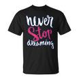 励ましギフト ポジティブなメッセージ Nevertop Dreaming Tシャツ