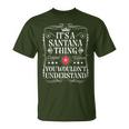 Santana Name Its Aantana Thing You Wouldn't Understanding Tシャツ