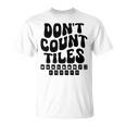 Don't Count Tiles タイルゲーム 麻雀選手 フォールド引退 Tシャツ