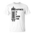 Happiness Is A Warm Tube アナログオーディオ。真空管 Tシャツ