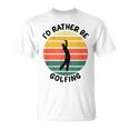 I'd Rather Be Golfing Golfer スポーツアパレル ゴルフ メンズ Tシャツ