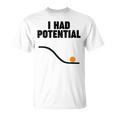 Physics I Had Potential Tシャツ