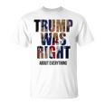 トランプはすべてについて正しかった-トランプ・キス・フラッグ Tシャツ