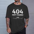 404 Error Not Found Humour Tシャツ 彼への贈り物