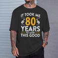 80Th Birthday It Took Me 80 Years Good 80歳 Tシャツ 彼への贈り物
