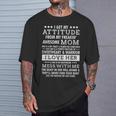 I Get My Attitude From My Mom Daughter T-Shirt Gifts for Him