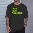 I Can't I Have Pickleball、皮肉、面白いピックルボール Tシャツ 彼への贈り物