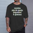 Coxinha Pao De Queijo Brigadeiro & Guarana ブラジル料理 Tシャツ 彼への贈り物